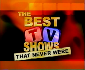 Best TV show that never were