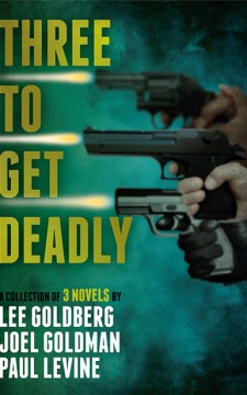 Three to Get Deadly